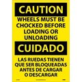 National Marker Co Bilingual Vinyl Sign - Caution Wheels Must Be Chocked Before Loading Unloading ESC70PC